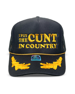 I Put The Cunt in Country Trucker Hat